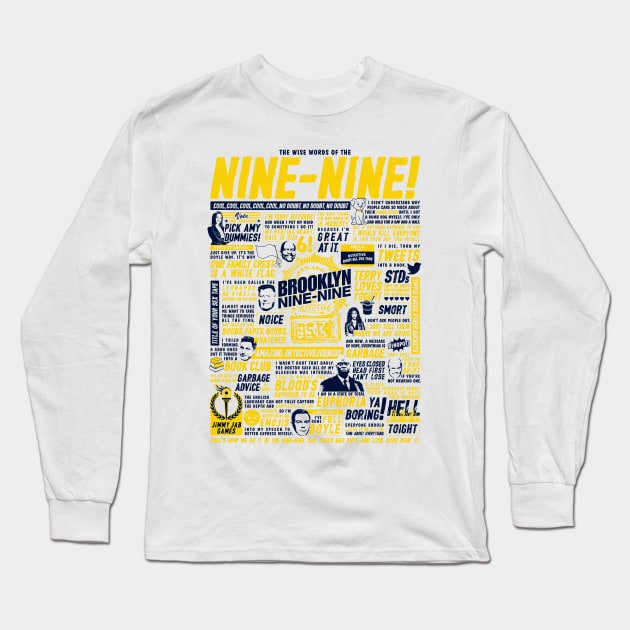 Wise Words of the Nine-Nine (Variant) Long Sleeve T-Shirt by huckblade